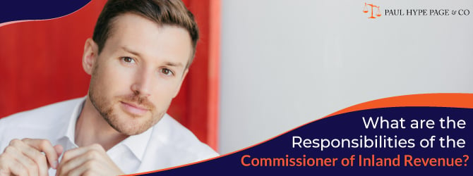 What are the responsibilities of the Commissioner of Inland Revenue?