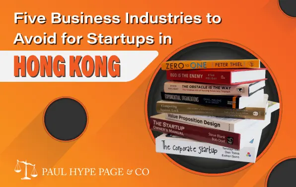 Five Business Industries to Avoid for Startups in Hong Kong