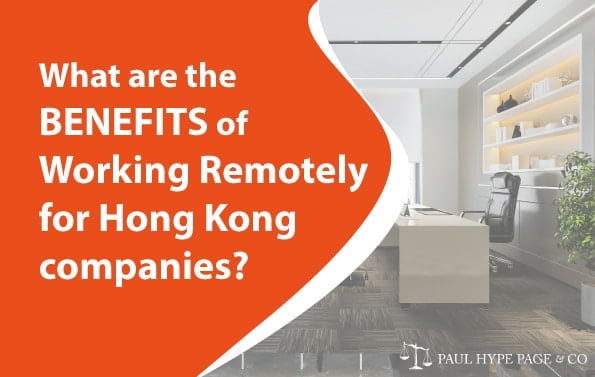 What are the Benefits of Working Remotely for Hong Kong companies?